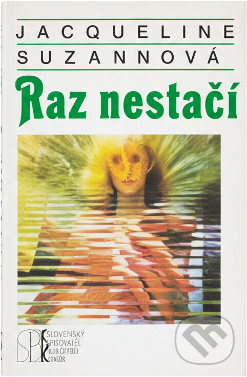 Kniha: Raz nestačí (Jacqueline Susann). , 1992 Kniha: Raz nestačí (Jacqueline Susann). , 1992