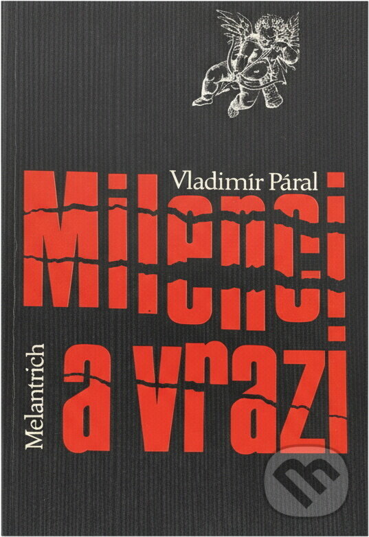 Kniha: Milenci a vrazi (Vladimír Páral). Melantrich, 1990 Kniha: Milenci a vrazi (Vladimír Páral). Melantrich, 1990