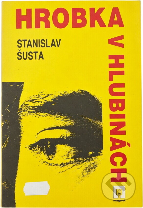 Kniha: Hrobka v hlubinách (Stanislav Šusta). Naše vojsko, 1989 Kniha: Hrobka v hlubinách (Stanislav Šusta). Naše vojsko, 1989