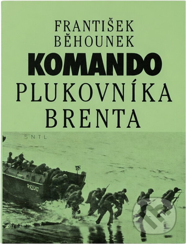 Kniha: Komando plukovníka Brenta (František Běhounek). , 1990 Kniha: Komando plukovníka Brenta (František Běhounek). , 1990