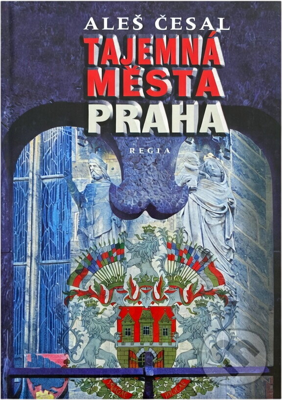 Kniha: Praha (Aleš Česal). Regia, 2004 Kniha: Praha (Aleš Česal). Regia, 2004
