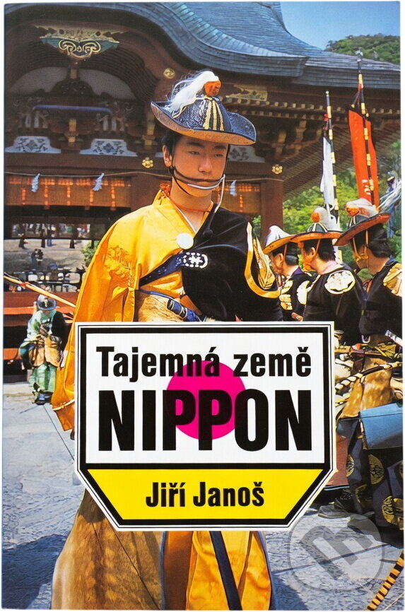 Kniha: Tajemná země Nippon (Jiří Janoš). Knižní klub, 1994 Kniha: Tajemná země Nippon (Jiří Janoš). Knižní klub, 1994