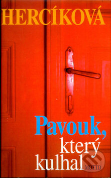 Kniha: Pavouk, který kulhal (Iva Hercíková). Motto, 1999 Kniha: Pavouk, který kulhal (Iva Hercíková). Motto, 1999