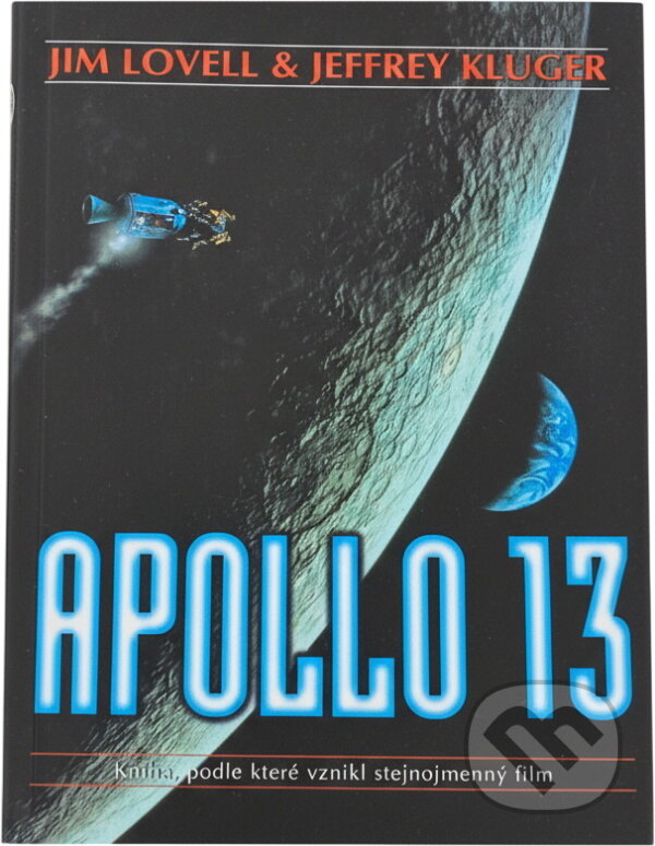 Kniha: Apollo 13 (Jeffrey Kluger a Jim Lovell). , 1996 Kniha: Apollo 13 (Jeffrey Kluger a Jim Lovell). , 1996