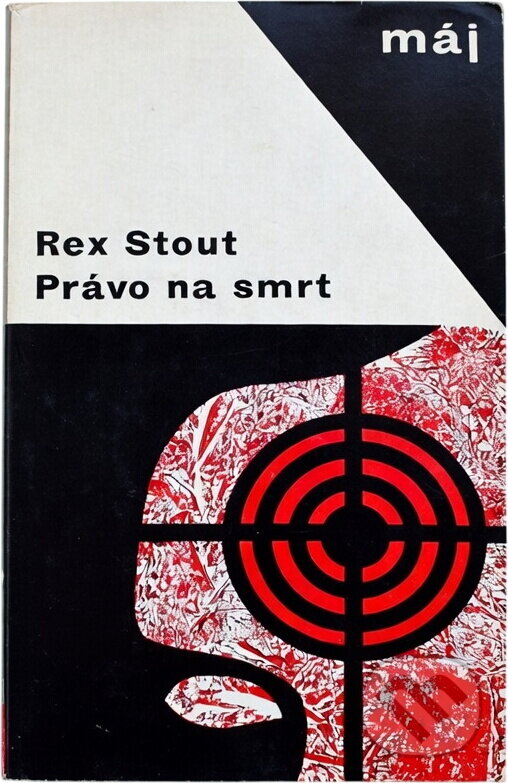 Kniha: Právo na smrt (Rex Stout). , 1967 Kniha: Právo na smrt (Rex Stout). , 1967