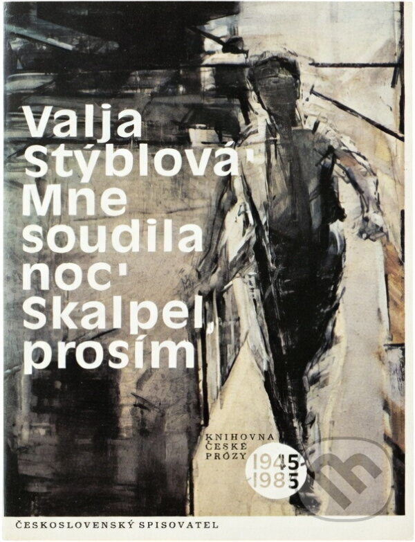Kniha: Mne soudila noc ; Skalpel, prosím (Valja Stýblová). Československý spisovatel, 1990 Kniha: Mne soudila noc ; Skalpel, prosím (Valja Stýblová). Československý spisovatel, 1990