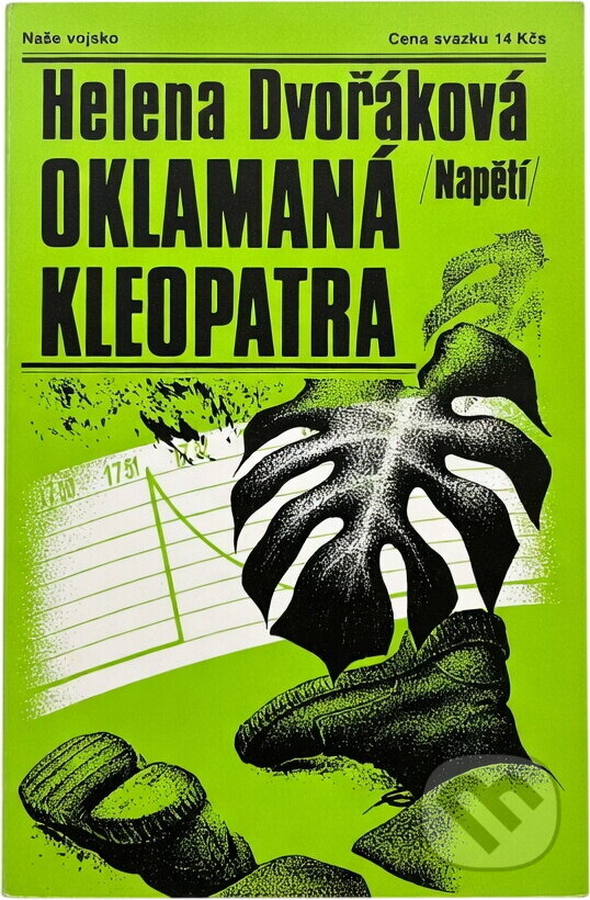 Kniha: Oklamaná Kleopatra (Helena Dvořáková). Naše vojsko, 1984 Kniha: Oklamaná Kleopatra (Helena Dvořáková). Naše vojsko, 1984