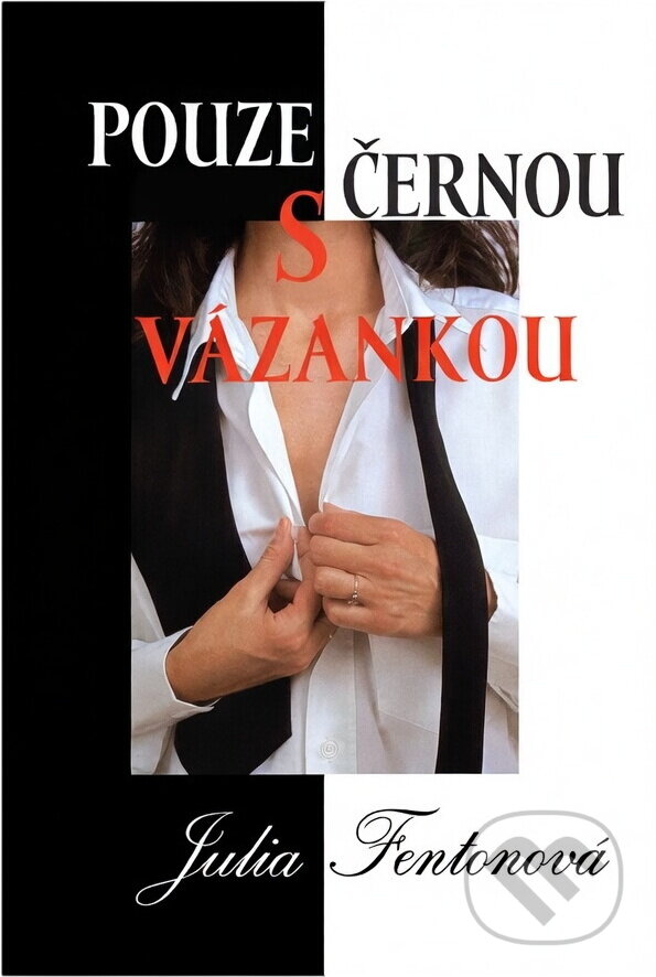 Kniha: Pouze s černou vázankou (Julia Fenton). , 1999 Kniha: Pouze s černou vázankou (Julia Fenton). , 1999