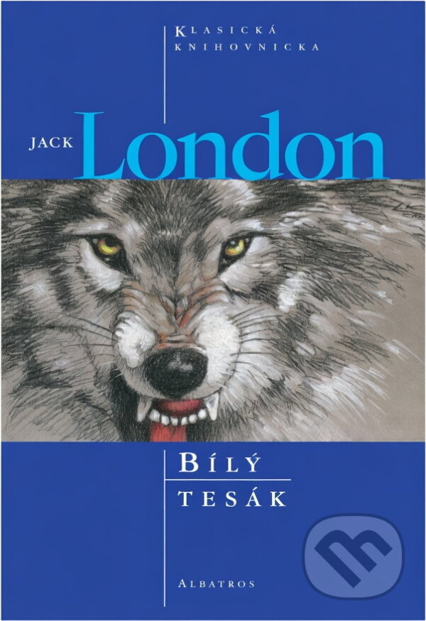 Kniha: Bílý tesák (Jack London). , 2003 Kniha: Bílý tesák (Jack London). , 2003