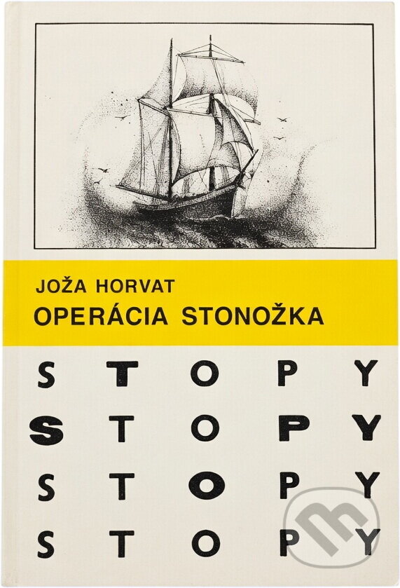 Kniha: Operácia stonožka (Joža Horvat). Mladé letá, 1987 Kniha: Operácia stonožka (Joža Horvat). Mladé letá, 1987