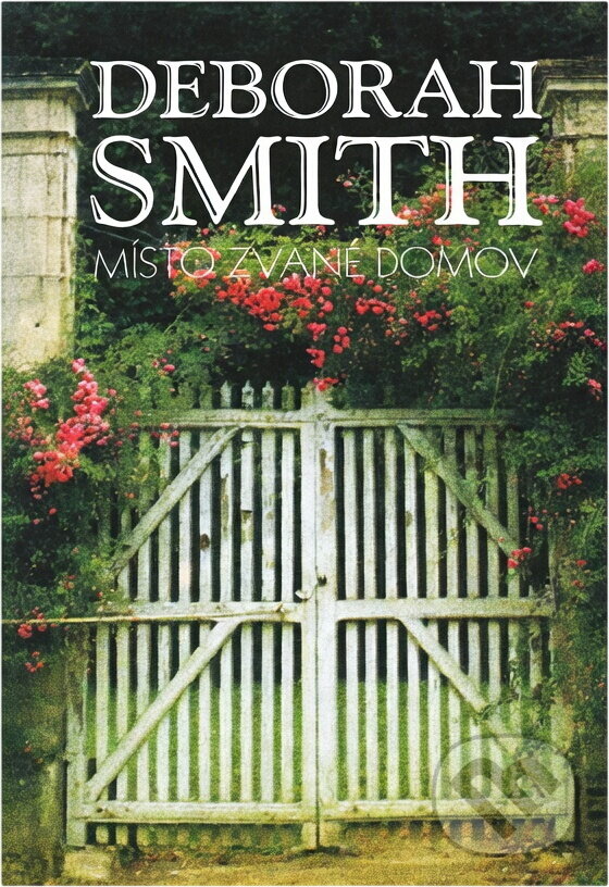 Kniha: Místo zvané domov (Deborah Smith). Aradan, 1999 Kniha: Místo zvané domov (Deborah Smith). Aradan, 1999