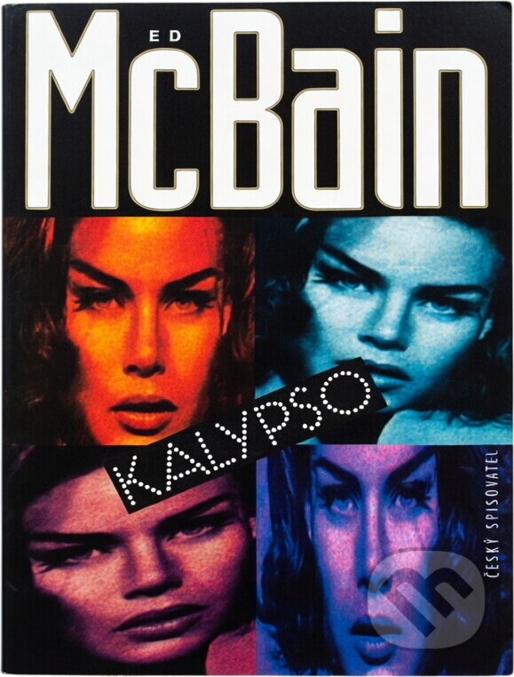 Kniha: Kalypso : příběh z 87. policejního revíru (Ed McBain). Český spisovatel, 1997 Kniha: Kalypso : příběh z 87. policejního revíru (Ed McBain). Český spisovatel, 1997