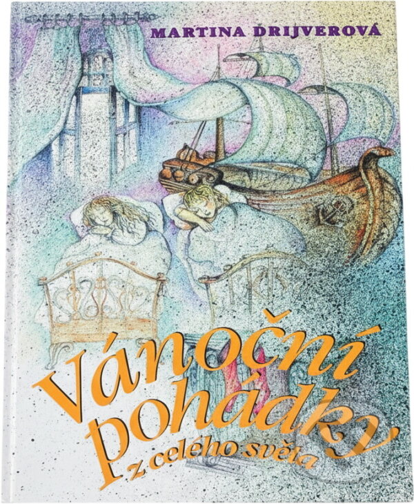 Kniha: Vánoční pohádky z celého světa (Martina Drijverová). , 1995 Kniha: Vánoční pohádky z celého světa (Martina Drijverová). , 1995