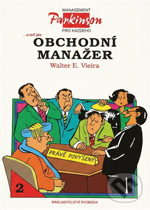 Kniha: --a teď jste obchodní manažer (Walter Vieira). Svoboda, 1994 Kniha: --a teď jste obchodní manažer (Walter Vieira). Svoboda, 1994