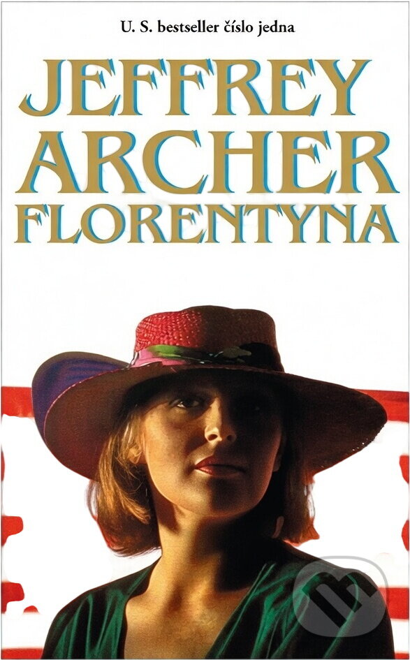 Kniha: Florentyna (Jeffrey Archer). Ina, 1992 Kniha: Florentyna (Jeffrey Archer). Ina, 1992