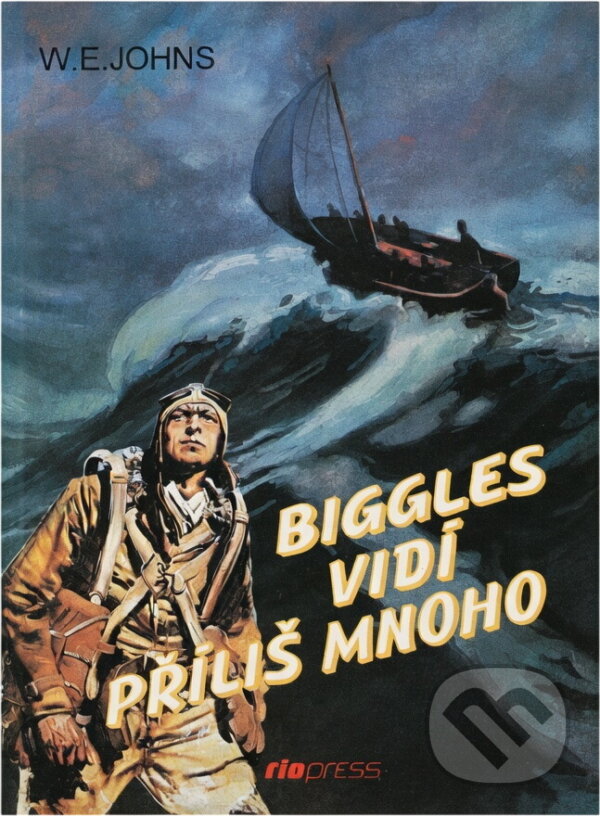 Kniha: Biggles vidí příliš mnoho (William Earl Johns). Riopress, 1996 Kniha: Biggles vidí příliš mnoho (William Earl Johns). Riopress, 1996