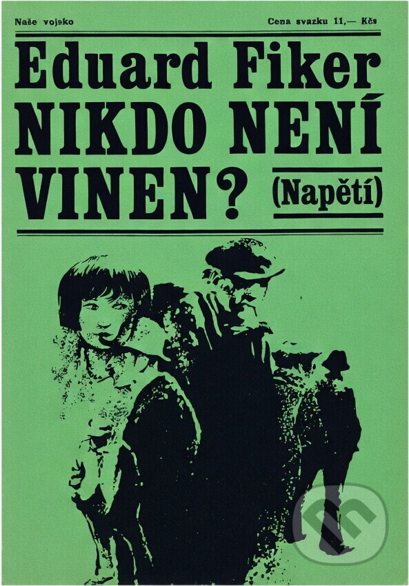 Kniha: Nikdo není vinen? (Eduard Fiker). Naše vojsko, 1969 Kniha: Nikdo není vinen? (Eduard Fiker). Naše vojsko, 1969