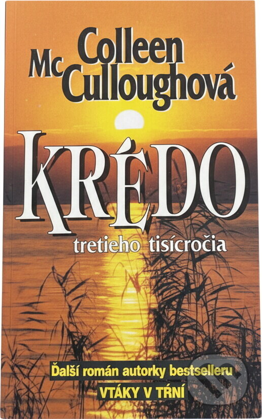 Kniha: Krédo pro třetí tisíciletí (Colleen McCullough). Aktuell, 1994 Kniha: Krédo pro třetí tisíciletí (Colleen McCullough). Aktuell, 1994