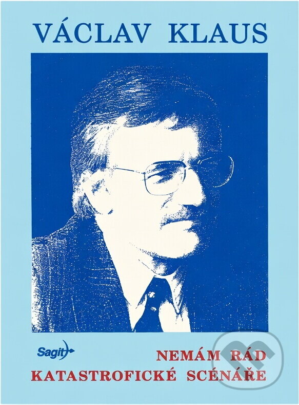 Kniha: Nemám rád katastrofické scénáře (Václav Klaus). Sagit, 1991 Kniha: Nemám rád katastrofické scénáře (Václav Klaus). Sagit, 1991
