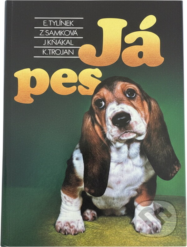 Kniha: Já pes (Jan Kňákal a Karel Trojan). , 1990 Kniha: Já pes (Jan Kňákal a Karel Trojan). , 1990