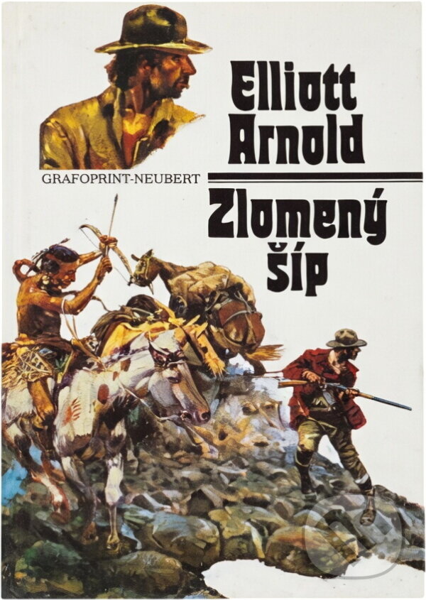 Kniha: Zlomený šíp (Elliott Arnold). , 1994 Kniha: Zlomený šíp (Elliott Arnold). , 1994