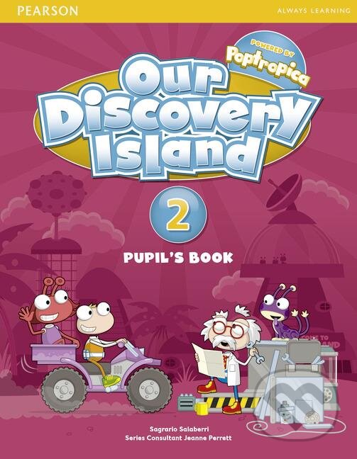 Kniha: Our Discovery Island 2.: Pupil's Book (Sagrario Salaberri). Pearson, 2012 Kniha: Our Discovery Island 2.: Pupil's Book (Sagrario Salaberri). Pearson, 2012