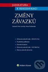 Kniha: Změny závazků (Petr Lavický a Petra Polišenská). Wolters Kluwer ČR, 2015 Kniha: Změny závazků (Petr Lavický a Petra Polišenská). Wolters Kluwer ČR, 2015
