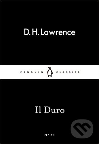 Kniha: Il Duro (David Herbert Lawrence). Penguin Books, 2015 Kniha: Il Duro (David Herbert Lawrence). Penguin Books, 2015