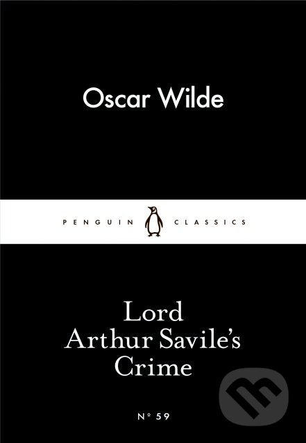 Lord Arthur Saviles Crime - Oscar Wilde, Penguin Books, 2015