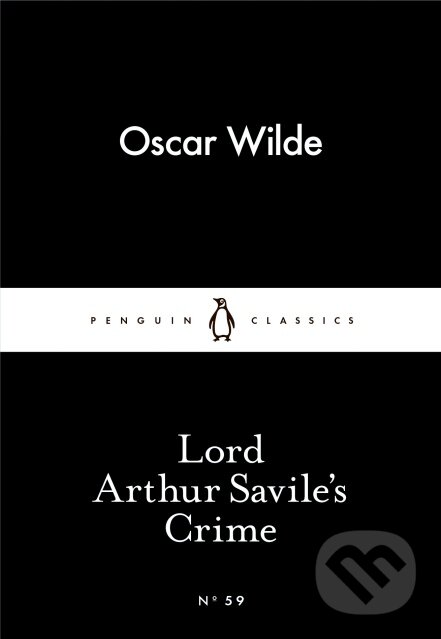 Kniha: Lord Arthur Saviles Crime (Oscar Wilde). Penguin Books, 2015 Kniha: Lord Arthur Saviles Crime (Oscar Wilde). Penguin Books, 2015