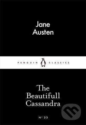 Kniha: The Beautifull Cassandra (Jane Austen). Penguin Books, 2015 Kniha: The Beautifull Cassandra (Jane Austen). Penguin Books, 2015