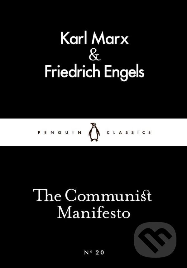 Kniha: The Communist Manifesto (Friedrich Engels a Karl Marx). Penguin Books, 2015 Kniha: The Communist Manifesto (Friedrich Engels a Karl Marx). Penguin Books, 2015