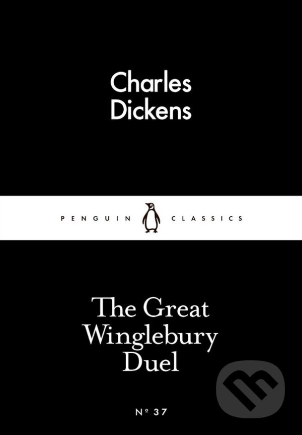 Kniha: The Great Winglebury Duel (Charles Dickens). Penguin Books, 2012 Kniha: The Great Winglebury Duel (Charles Dickens). Penguin Books, 2012
