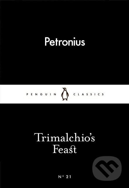 Kniha: Trimalchios Feast (Petronius). Penguin Books, 2015 Kniha: Trimalchios Feast (Petronius). Penguin Books, 2015