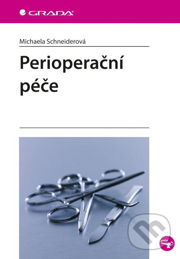 E-kniha: Perioperační péče (Michaela Schneiderová). Grada, 2014 E-kniha: Perioperační péče (Michaela Schneiderová). Grada, 2014