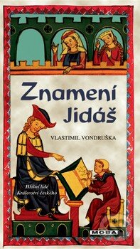 Kniha: Znamení Jidáš (Vlastimil Vondruška). Moba, 2015 Kniha: Znamení Jidáš (Vlastimil Vondruška). Moba, 2015