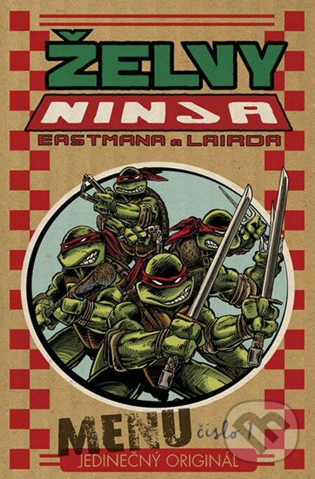 Kniha: Želvy Ninja - Menu číslo 1 (Kevin Eastman a Peter Laird). ComicsCentrum, 2015 Kniha: Želvy Ninja - Menu číslo 1 (Kevin Eastman a Peter Laird). ComicsCentrum, 2015