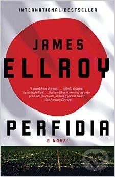 Kniha: Perfidia (James Ellroy). Vintage, 2015 Kniha: Perfidia (James Ellroy). Vintage, 2015