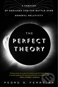 Kniha: Perfect Theory (Pedro G. Ferreira). Hachette Livre International, 2015 Kniha: Perfect Theory (Pedro G. Ferreira). Hachette Livre International, 2015