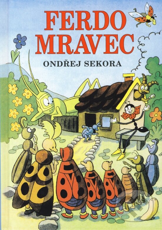 Kniha: Ferdo Mravec (Ondřej Sekora). Buvik, 2015 Kniha: Ferdo Mravec (Ondřej Sekora). Buvik, 2015