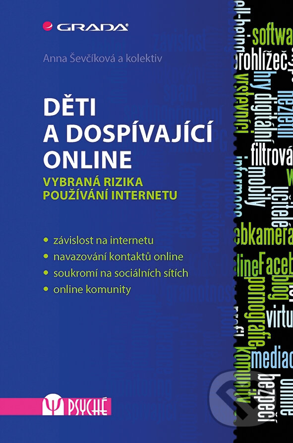 E-kniha: Děti a dospívající online (Anna Ševčíková). Grada, 2015 E-kniha: Děti a dospívající online (Anna Ševčíková). Grada, 2015