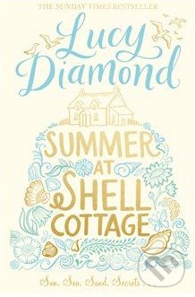 Summer at Shell Cottage - Lucy Diamond, MacMillan, 2015