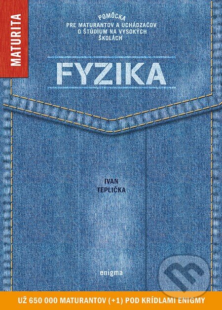 Kniha: Fyzika (Ivan Teplička). Enigma, 2015 Kniha: Fyzika (Ivan Teplička). Enigma, 2015
