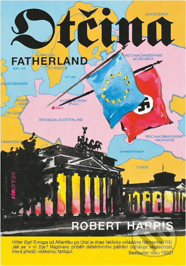 Kniha: Otčina (Robert Harris). Riopress, 1993 Kniha: Otčina (Robert Harris). Riopress, 1993