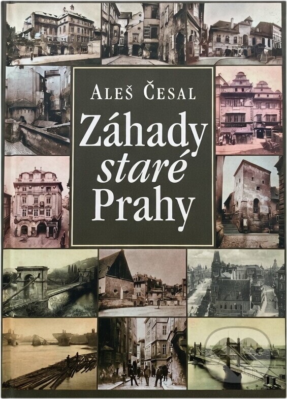 Kniha: Záhady staré Prahy (Aleš Česal). , 2009 Kniha: Záhady staré Prahy (Aleš Česal). , 2009