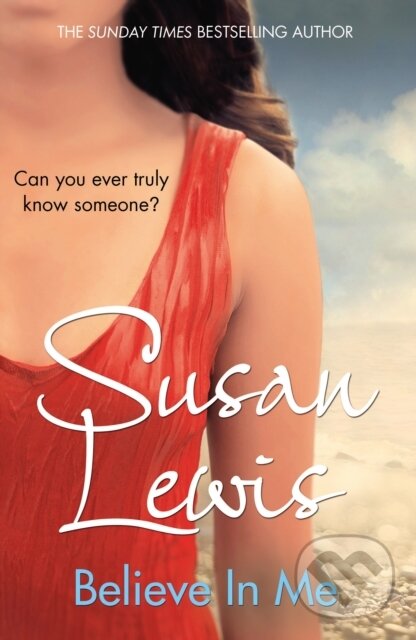 E-kniha: Believe In Me (Susan Lewis). Random House, 2018 E-kniha: Believe In Me (Susan Lewis). Random House, 2018