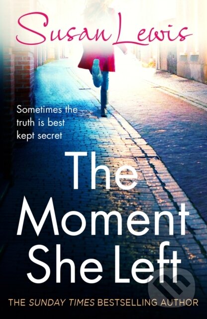 E-kniha: The Moment She Left (Susan Lewis). Random House, 2016 E-kniha: The Moment She Left (Susan Lewis). Random House, 2016