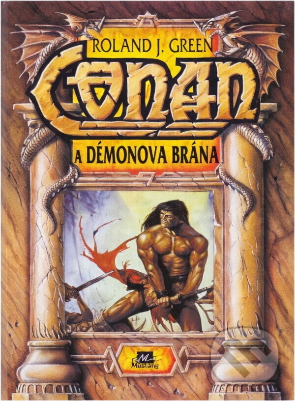 Kniha: Conan a Démonova brána (Roland J. Green). Mustang, 1996 Kniha: Conan a Démonova brána (Roland J. Green). Mustang, 1996