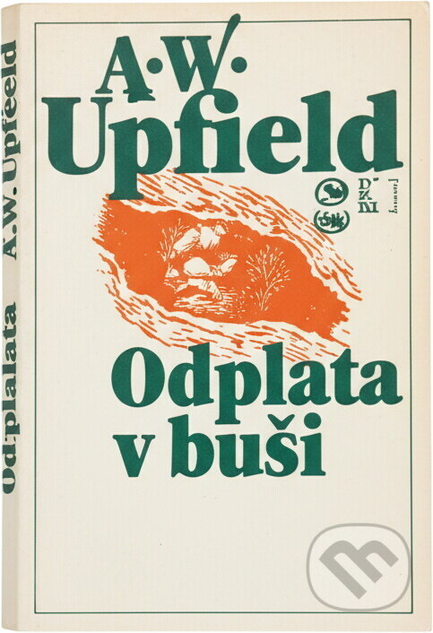 Kniha: Odplata v buši (Arthur William Upfield). Československý spisovatel, 1981 Kniha: Odplata v buši (Arthur William Upfield). Československý spisovatel, 1981