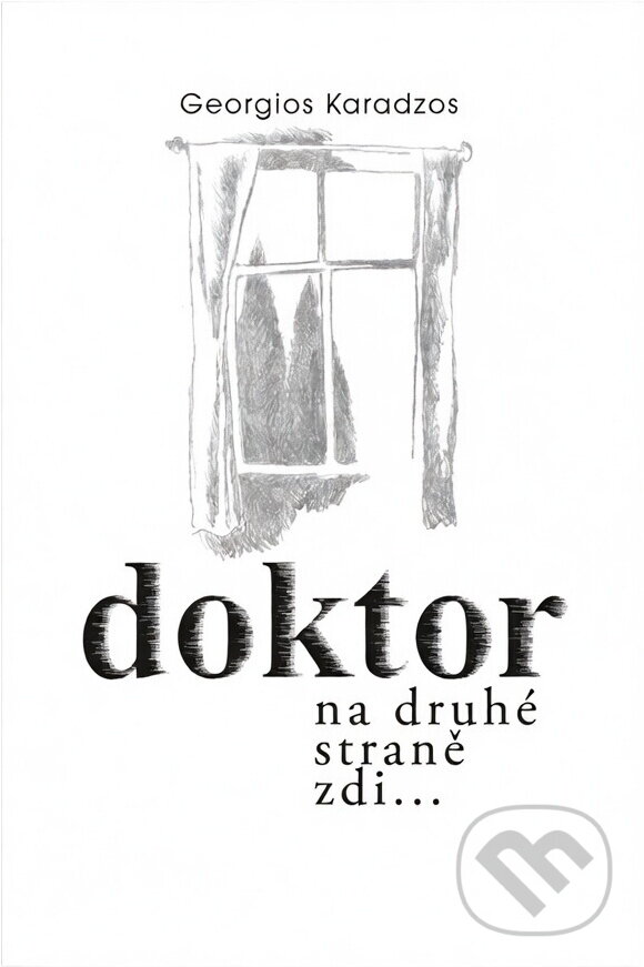 Kniha: Doktor na druhé straně zdi (Georgios Karadzos). , 2004 Kniha: Doktor na druhé straně zdi (Georgios Karadzos). , 2004